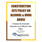 Poster-style safety sign: 'CONSTRUCTION SITE POLICY ON ALCOHOL & DRUG ABUSE' with a bright yellow border.